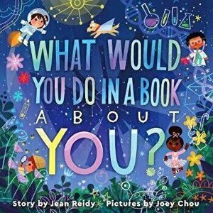 What Would You Do in a Book about You?, Hardcover - Jean Reidy imagine