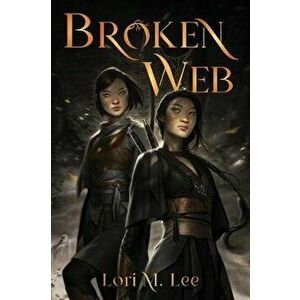 Broken Web, Hardcover - Lori M. Lee imagine