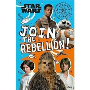 Star Wars Join the Rebellion!, Hardcover - Shari Last imagine