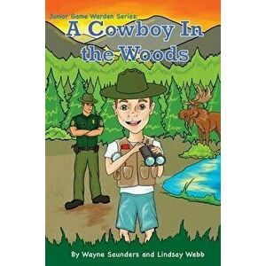A Cowboy In The Woods, Hardcover - Wayne Saunders imagine