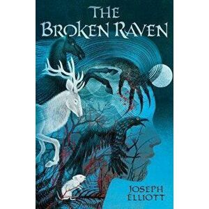 The Broken Raven (Shadow Skye, Book Two), Hardcover - Joseph Elliott imagine