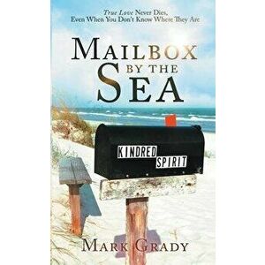Mailbox by the Sea, Paperback - Mark Grady imagine