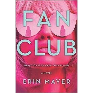 Fan Club, Paperback - Erin Mayer imagine