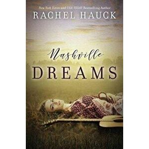 Nashville Dreams, Paperback - Rachel Hauck imagine
