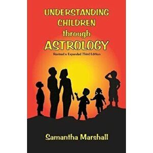 Understanding Children Through Astrology, Paperback - Samantha Marshall imagine