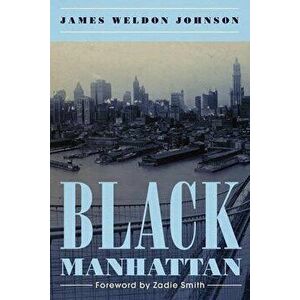 Black Manhattan, Paperback - James Weldon Johnson imagine
