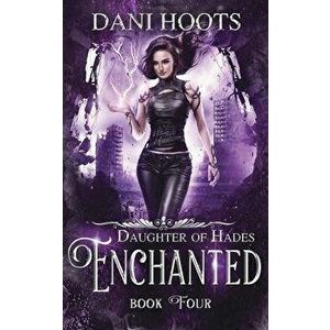 Enchanted, Paperback - Dani Hoots imagine