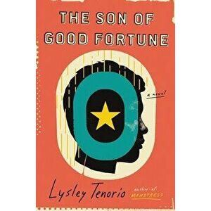 The Son of Good Fortune, Paperback - Lysley Tenorio imagine