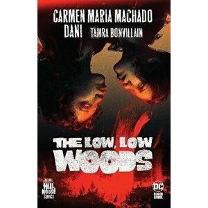 The Low, Low Woods (Hill House Comics), Paperback - Carmen Maria Machado imagine