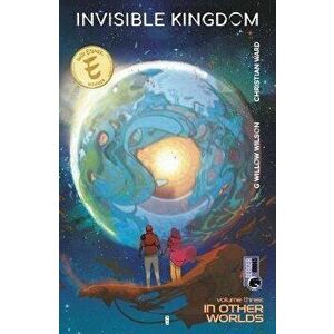 Invisible Kingdom Volume 3, Paperback - G. Willow Wilson imagine