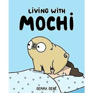 Living with Mochi, Paperback - Gemma Gené imagine