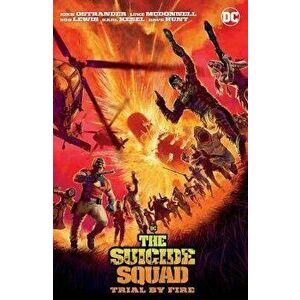 Suicide Squad: Trial by Fire (New Edition), Paperback - John Ostrander imagine