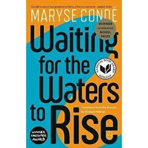 Waiting for the Waters to Rise, Paperback - Maryse Condé imagine