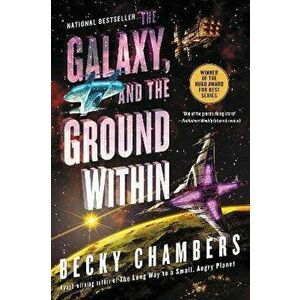 The Galaxy, and the Ground Within, Paperback - Becky Chambers imagine