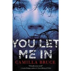 You Let Me in, Paperback - Camilla Bruce imagine