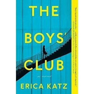 The Boys' Club, Paperback - Erica Katz imagine