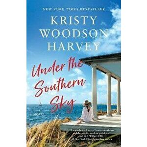 Under the Southern Sky, Paperback - Kristy Woodson Harvey imagine