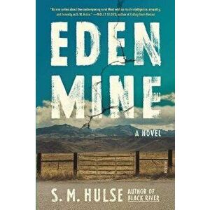 Eden Mine, Paperback - S. M. Hulse imagine