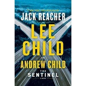 The Sentinel: A Jack Reacher Novel, Paperback - Lee Child imagine