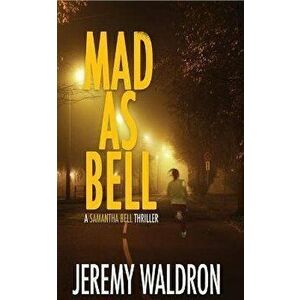 Mad as Bell, Paperback - Jeremy Waldron imagine