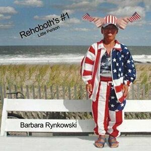 Rehoboth's #1 Little Person, Paperback - Barbara Rynkowski imagine