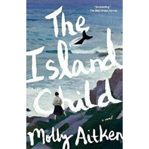 The Island Child, Paperback - Molly Aitken imagine