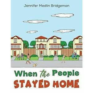 When the People Stayed Home, Paperback - Jennifer Medlin Bridgeman imagine