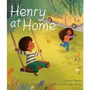 Henry at Home, Hardcover - Megan Maynor imagine