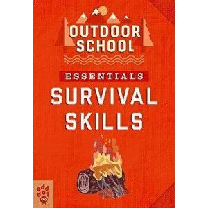 Outdoor School Essentials: Survival Skills, Paperback - *** imagine