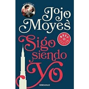 Sigo Siendo Yo / Still Me, Paperback - Jojo Moyes imagine