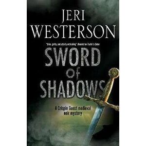 Sword of Shadows, Paperback - Jeri Westerson imagine