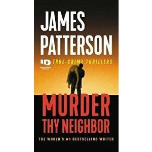 Murder Thy Neighbor, Paperback - James Patterson imagine