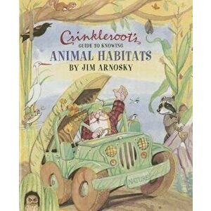 Crinkleroot's Guide to Knowing Animal Habitats, Paperback - Jim Arnosky imagine