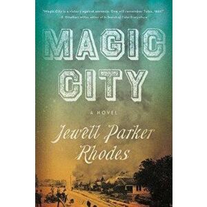 Magic City, Paperback - Jewell Parker Rhodes imagine
