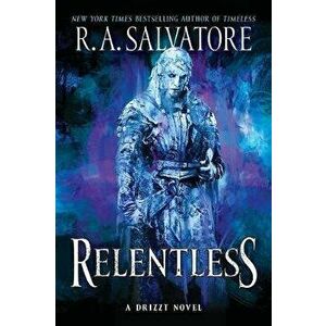 Relentless: A Drizzt Novel, Paperback - R. A. Salvatore imagine