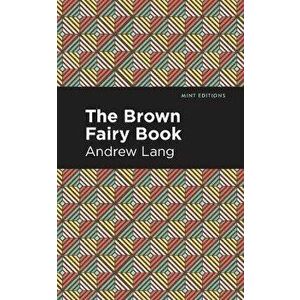The Brown Fairy Book, Paperback - Andrew Lang imagine