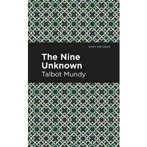 The Nine Unknown, Paperback - Talbot Mundy imagine