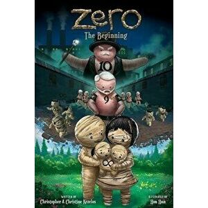Zero: The Beginning: The Next Chapter, Paperback - Christine Kezelos imagine