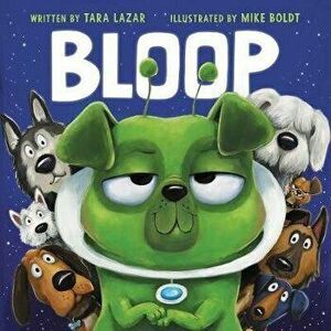 Bloop, Hardcover - Tara Lazar imagine