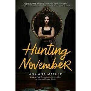 Hunting November, Paperback - Adriana Mather imagine