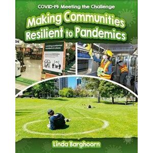 Making Communities Resilient to Pandemics, Paperback - Linda Barghoorn imagine