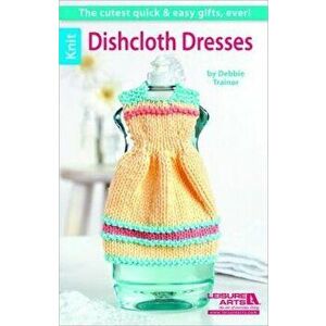 Dishcloth Dresses, Paperback - *** imagine