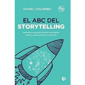 El ABC del Storytelling, Paperback - Daniel Colombo imagine