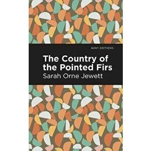 The Country of the Pointed Firs, Paperback imagine