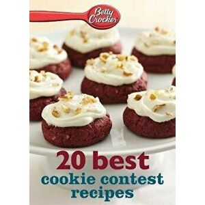 Betty Crocker 20 Best Cookie Contest Recipes, Paperback - Betty Ed D. Crocker imagine