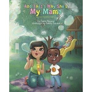 And That's Why She's My Mama: Positive Affirmations Edition, Paperback - Gabby Correia imagine