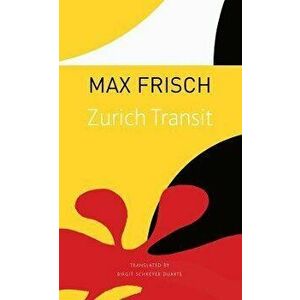 Zurich Transit, Paperback - Max Frisch imagine