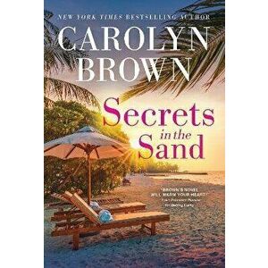 Secrets in the Sand, Paperback - Carolyn Brown imagine