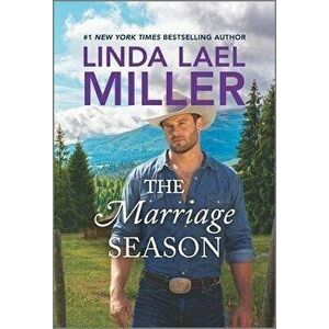 The Marriage Season, Paperback - Linda Lael Miller imagine
