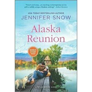 Alaska Reunion, Paperback - Jennifer Snow imagine